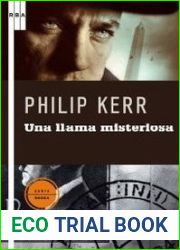 Una llama misteriosa (Bernie Gunther, #5)