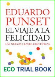 El viaje a la felicidad : las nuevas claves cientificas (Viaje a las emociones, #1)