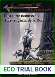 Cronicas de Elric, El Emperador Albino III: La torre evanescente; La venganza de la Rosa (Elric, #5-6)