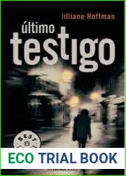 El ultimo testigo The last Witness (Spanish Edition)