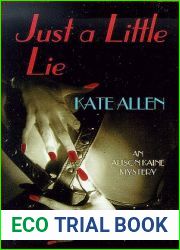 Just a Little Lie: An Alison Kaine Mystery