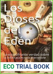 Los Dioses del Eden: La escalofriante verdad sobre la infiltracion extraterrestre