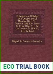 El Ingenioso Hidalgo Don Quijote De La Mancha: (271 P.).- Tomo Ii (288 P.).- Tomo Iii (346, [1]p.,7 H. De L?m.).-tomo Iv (306 P., 8 H. De L?m.)