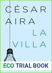 La villa (NE) (Biblioteca Cesar Aira) (Spanish Edition)
