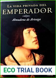 LA VIDA PRIVADA DEL EMPERADOR CARLOS V: La Juventud del Emperador Carlos V Narrada por Leonor su hermana. Reina de Portugal y Francia (NOVELA HISTORICA no 3)