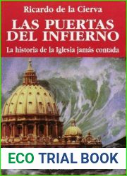 Las puertas del infierno: la historia de la Iglesia jamas contada