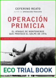 Operacion Primicia: El ataque de Montoneros que provoco el golpe de 1976. El caso que destapa el esc (Spanish Edition)