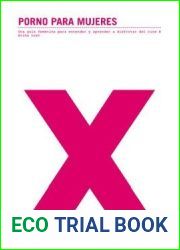Porno para mujeres: Una guia femenina para entender y aprender a disfrutar del cine X