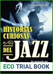 Historias curiosas del jazz: Un recorrido por las anecdotas de la historia del jazz (Musica)