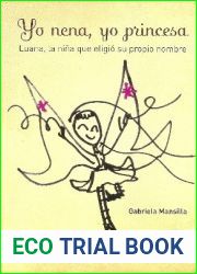 Yo nena, yo princesa: Luana, la nina que eligio su propio nombre