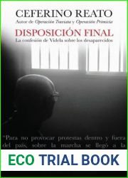 Disposicion final: La confesion de Videla sobre los desaparecidos