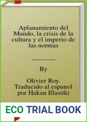 Aplanamiento del Mundo, la crisis de la cultura y el imperio de las normas
