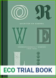 Orwell. Escritor en guerra. Correspondencia y diarios (1936-1943)