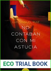 No contaban con mi astucia