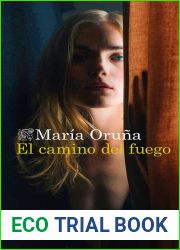 El camino del fuego (Los libros de Puerto Escondido #5)