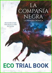 La compania negra. La primera cronica: Libro I (La Compania Negra, #1; Los libros del Norte, #1)