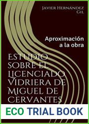 Estudio sobre el Licenciado Vidriera de Miguel de Cervantes Saavedra: Aproximacion a la obra