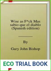 Wise as F*ck Mas sabio que el diablo (Spanish edition)