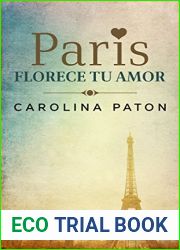 Paris florece tu amor: Y otros cuentos