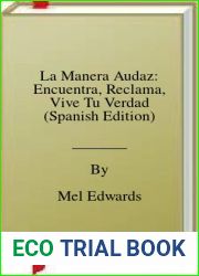 La Manera Audaz: Encuentra, Reclama, Vive Tu Verdad (Spanish Edition)