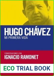 Hugo Chavez: mi primera vida