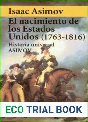 El Nacimiento De Los Estados Unidos, 1763-1816