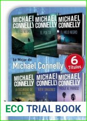 Lo mejor de Michael Connelly (El Eco Negro El Poeta El Hielo Negro La Oscuridad de los Suenos Nueve Dragones Pasaje al Paraiso)