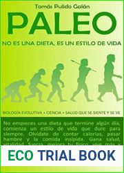 PALEO: no es una dieta, es un estilo de vida: Biologia Evolutiva + Ciencia = Salud que se siente y se ve