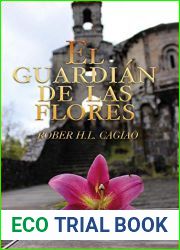 El Guardian de las Flores (El Guardian de las Flores #1)