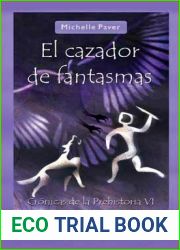 El Cazador de Fantasmas (Cronicas de la prehistoria #6)