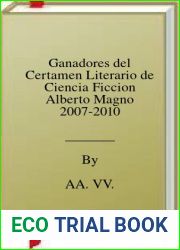 Ganadores del Certamen Literario de Ciencia Ficcion Alberto Magno 2007-2010
