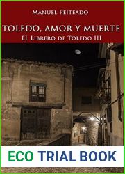 Toledo, amor y muerte (El librero de Toledo no 3)