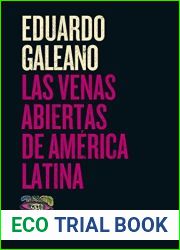 Las venas abiertas de America Latina (Biblioteca Eduardo Galeano)