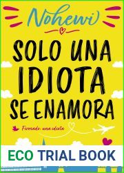 Solo una idiota se enamora