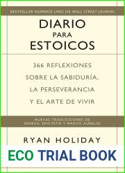 Diario para estoicos: 366 reflexiones sobre la sabiduria, la perseverancia y el arte de vivir