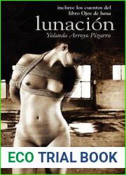 Lunacion: …Incluye Los Cuentos de Ojos de Luna