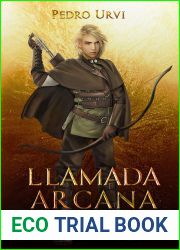 Llamada Arcana: (El Sendero del Guardabosques, Libro 13)