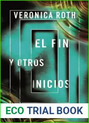 El fin y otros inicios: Historias desde el futuro