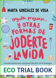 Orgullo, prejuicio… y otras formas de joderte la vida