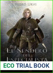 El Sendero del Especialista: (El Sendero del Guardabosques, Libro 6)
