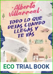 Todo lo que dejas cuando llegas y te vas