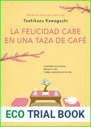 La felicidad cabe en una taza de cafe (Antes de que se enfrie el cafe 2)