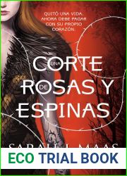 Una corte de rosas y espinas (Una corte de rosas y espinas, #1)