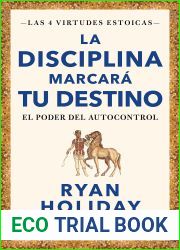La disciplina marcara tu destino (Las 4 virtudes estoicas 2): El poder del autocontrol