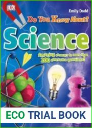 Do You Know About Science? Amazing Answers to more than 200 Awesome Questions! (Why?)