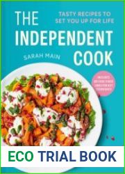 The Independent Cook Tasty recipes to set you up for life
