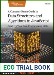 A Common-Sense Guide to Data Structures and Algorithms in javascript Level Up Your Core Programming Skills, Volume 1