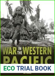 War in the Western Pacific The U.S. Marines in the Marianas, Peleliu, Iwo Jima, and Okinawa 1944-1945