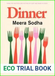 Dinner The instant bestseller 120 vegan and vegetarian recipes for the most important meal of the day