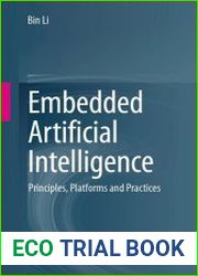 Embedded Artificial Intelligence Principles, Platforms and Practices